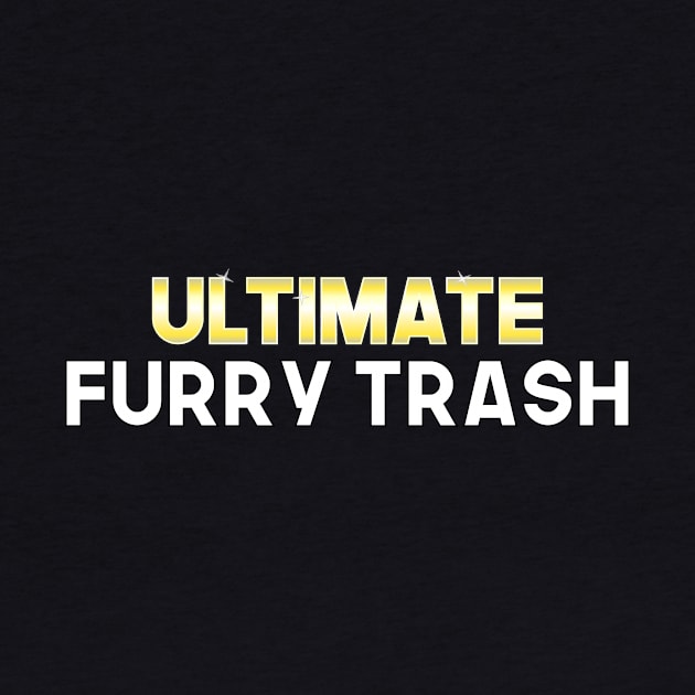 Ultimate Furry Trash by DuskEyesDesigns